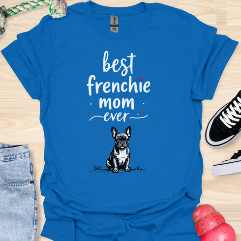 Best frenchie mom ever - V5 - Graphic Cute T-Shirt